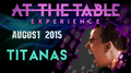 At The Table Live Lecture - Titanas August 5th 2015 video DOWNLOAD