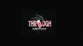 Through by Mario Tarasini video DOWNLOAD