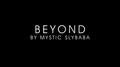 Beyond by Mystic Slybaba video DOWNLOAD