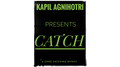 Catch by Kapil Agnihotri video DOWNLOAD